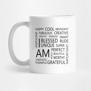 Affirmations, I am affirmations Mug